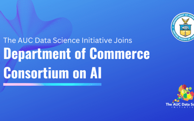 THE AUC DATA SCIENCE INITIATIVE JOINS THE U.S. DEPARTMENT OF COMMERCE’S CONSORTIUM DEDICATED TO AI SAFETY